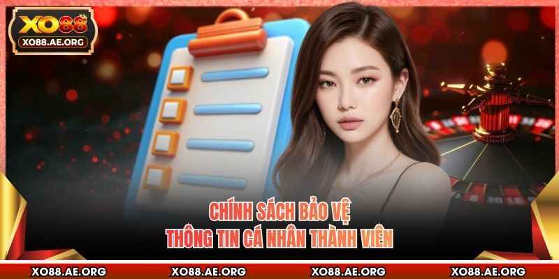Chính sách bảo vệ thông tin cá nhân thành viên