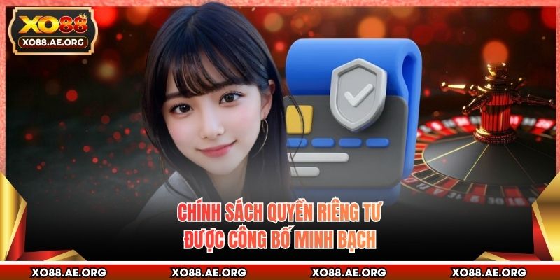 Chính sách quyền riêng tư được công bố minh bạch