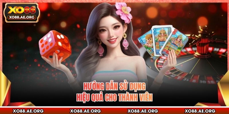 Hướng dẫn sử dụng hiệu quả cho thành viên